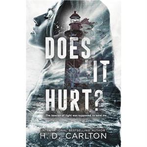 Does It Hurt by H. D. Carlton