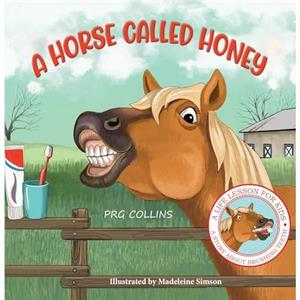 A Horse Called Honey by PRG Collins