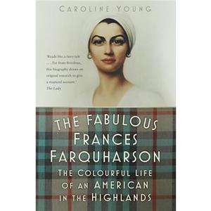 The Fabulous Frances Farquharson by Caroline Young