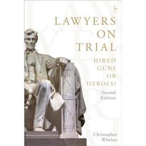 Lawyers on Trial by Whelan & Christopher University of Oxford & UK