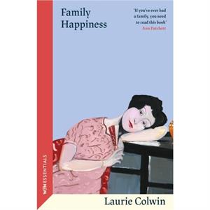 Family Happiness by Laurie Colwin