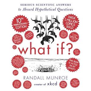 What If 10th Anniversary Edition by Randall Munroe