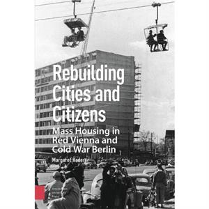 Rebuilding Cities and Citizens by Margaret Haderer