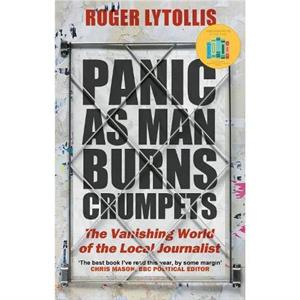 Panic as Man Burns Crumpets by Roger Lytollis