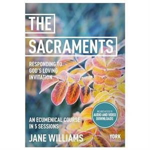 The Sacraments by Dr Jane Williams