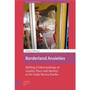 Borderland Anxieties by Matthew Wilkinson