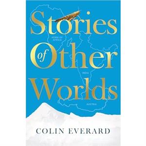 Stories of Other Worlds by Colin Everard