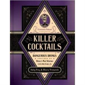 Killer Cocktails by Maria Trimarchi