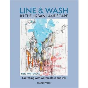 Line  Wash in the Urban Landscape by Neil Whitehead