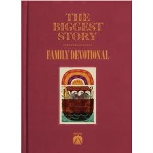 The Biggest Story Family Devotional by Douglas Sean ODonnell