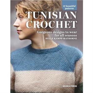 Tunisian Crochet by Helle Kampp Mathorne