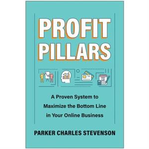 Profit Pillars by Parker Charles Stevenson