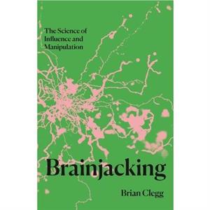 Brainjacking by Brian Clegg