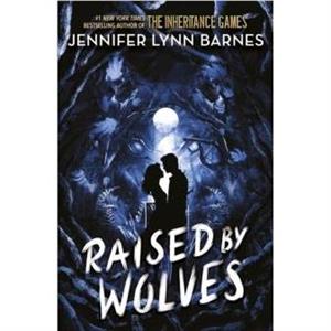 Raised by Wolves by Jennifer Lynn Barnes