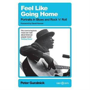 Feel Like Going Home by Peter Guralnick