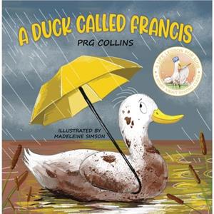 A Duck Called Francis by PRG Collins