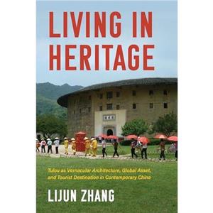 Living in Heritage by Lijun George Mason University Zhang