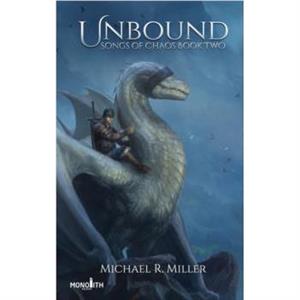 Unbound by Michael R Miller