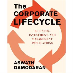 The Corporate Life Cycle by Aswath Damodaran