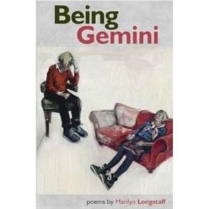 Being Gemini by Marilyn Longstaff