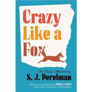 Crazy Like A Fox by Joshua Cohen