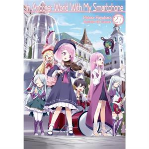 In Another World With My Smartphone Volume 27 by Patora Fuyuhara