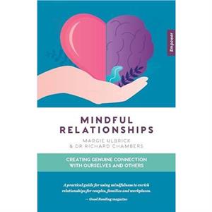 Mindful Relationships by Margie Ulbrick