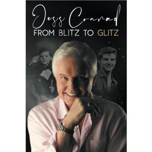 From Blitz to Glitz by Jess Conrad