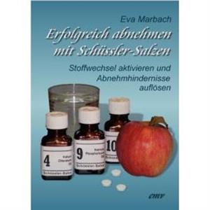 Erfolgreich abnehmen mit SchusslerSalzen by Eva Marbach