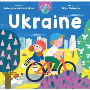 Our World Ukraine by Kateryna Yehorushkina