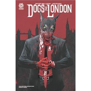 DOGS OF LONDON by Peter Milligan