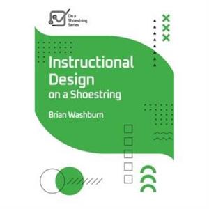 Instructional Design on a Shoestring by Brian Washburn