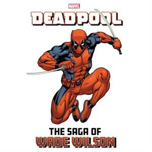 Deadpool The Saga of Wade Wilson by Brian Posehn