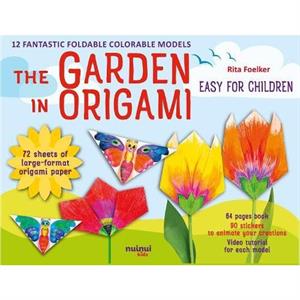 Garden in Origami The by Rita Foelker