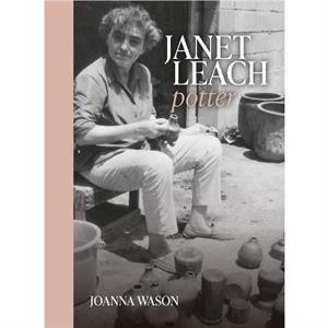 Janet Leach by Joanna Wason