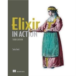 Elixir in Action by Sasa Juric