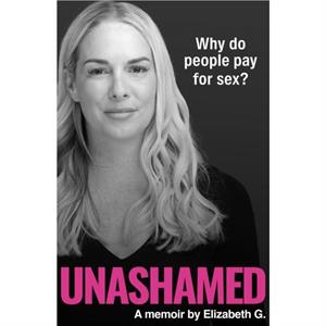 Unashamed by Elizabeth G.