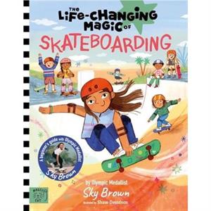 The Life Changing Magic of Skateboarding by Sky Brown