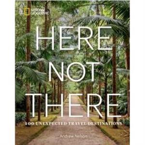 Here Not There by Andrew Nelson