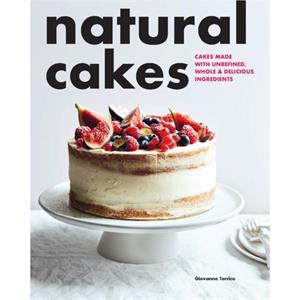 Natural Cakes by Giovanna Torrico