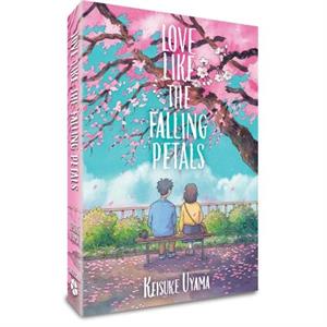 Love Like the Falling Petals by Keisuke Uyama