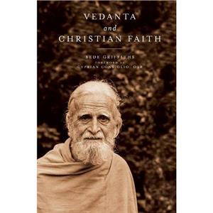 Vedanta and Christian Faith by Bede Griffiths