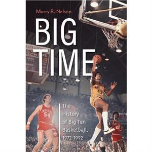 Big Time by Murry R. Nelson