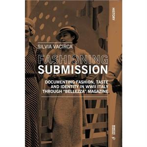 Fashioning Submission by Silvia Vacirca