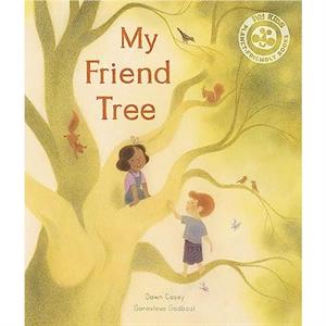 My Friend Tree by Dawn Casey