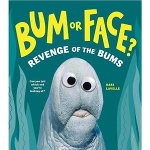 Bum or Face Volume 2 by Kari Lavelle