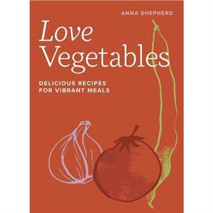 Love Vegetables by Anna Shepherd