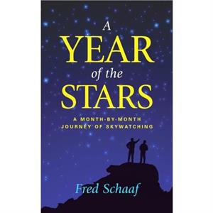 A Year of the Stars by Fred Schaaf