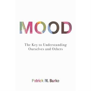 Mood by Patrick M. Burke