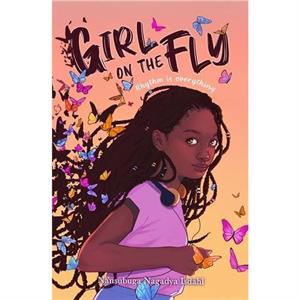 Girl on the Fly by Nansubuga Nagadya Isdahl